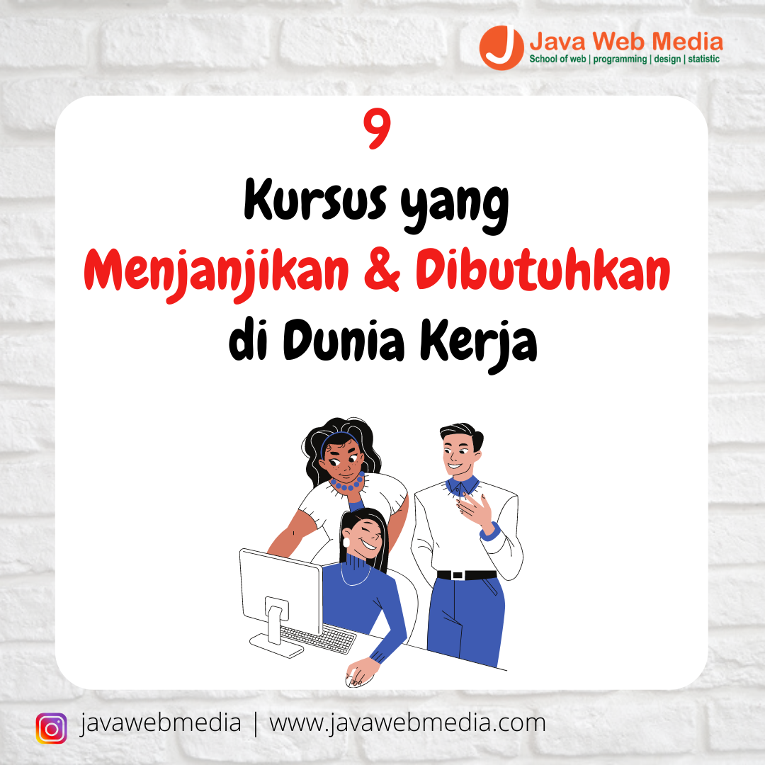 9 Kursus yang Menjanjikan & Dibutuhkan di Dunia Kerja