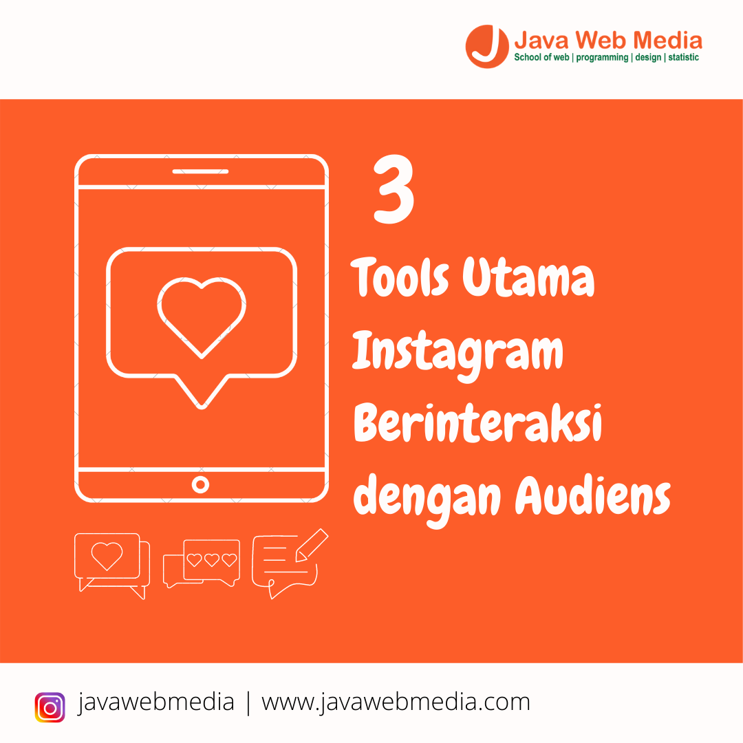 3 Tools Utama Instagram Berinteraksi dengan Audiens