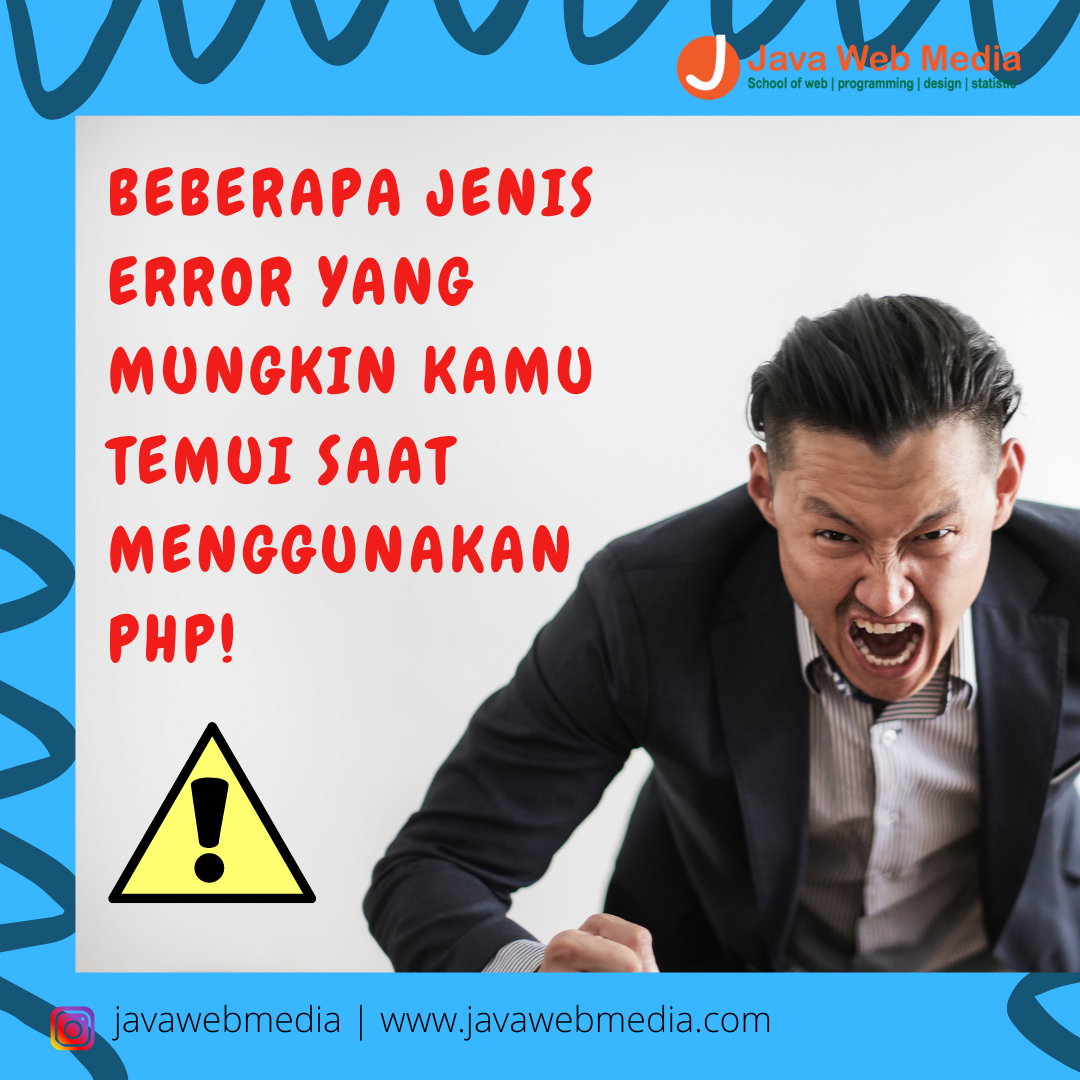 Beberapa Jenis Error Yang Mungkin Kamu Temui Saat Menggunakan PHP!